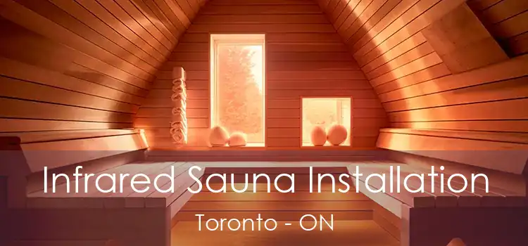  Infrared Sauna Installation Toronto - ON