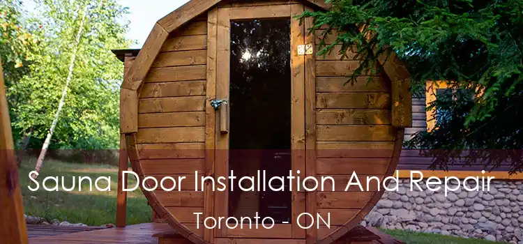  Sauna Door Installation And Repair Toronto - ON